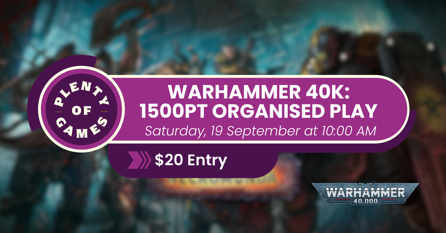Plenty of Games 40k 1500pt Tournament - September