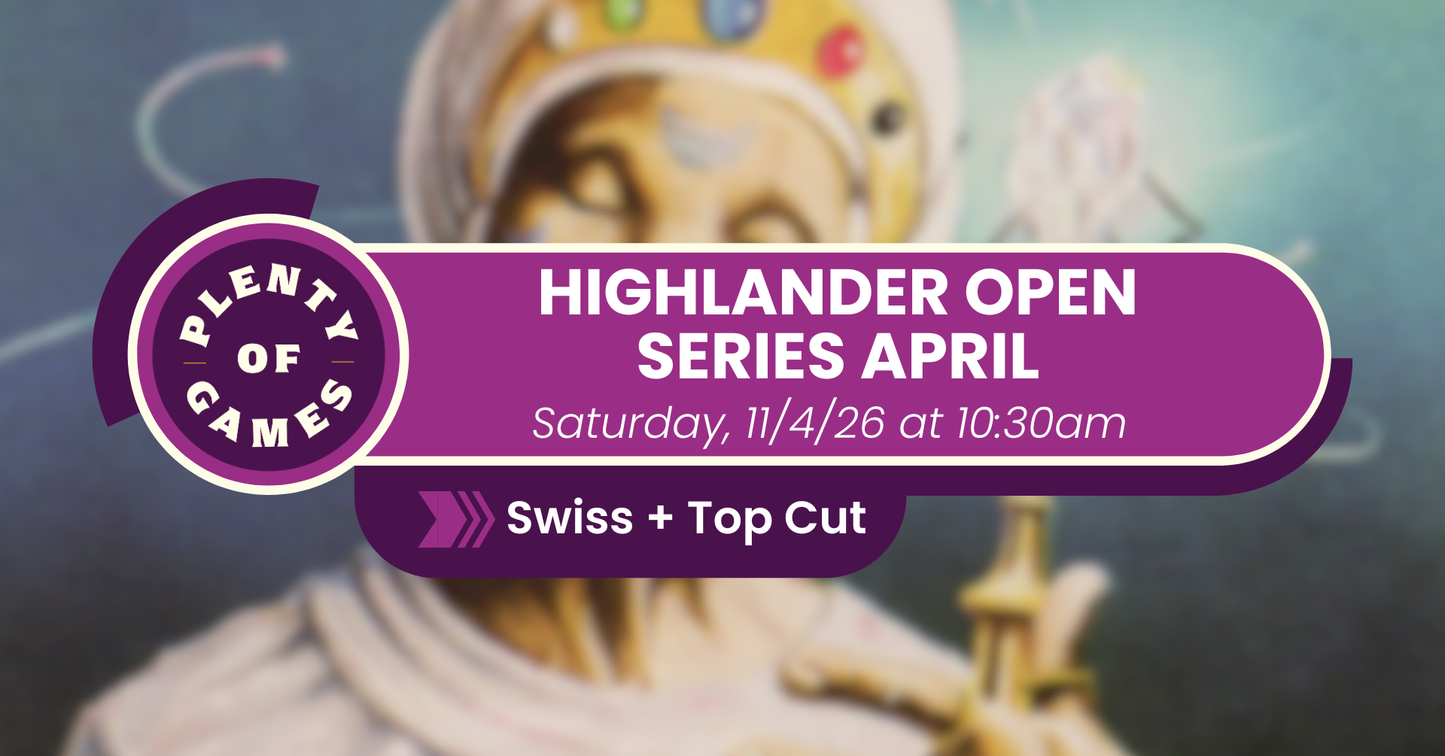 Highlander Open Series 2026 - April