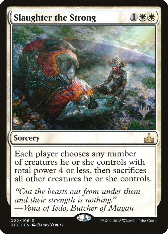 Slaughter the Strong (Promo Pack) [Rivals of Ixalan Promos] Foil