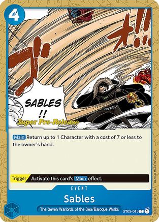 Sables (ST03-015) - [Super Pre-Release Starter Deck 3: The Seven Warlords of the Sea]