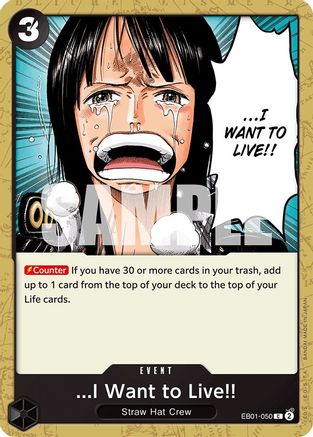 ...I Want to Live!! (EB01-050) - [Extra Booster: Memorial Collection]