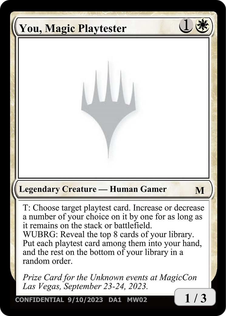 You, Magic Playtester  [Unknown Event]