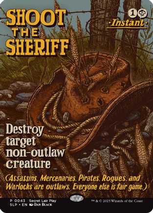 Shoot the Sheriff  [Secret Lair Showdown]