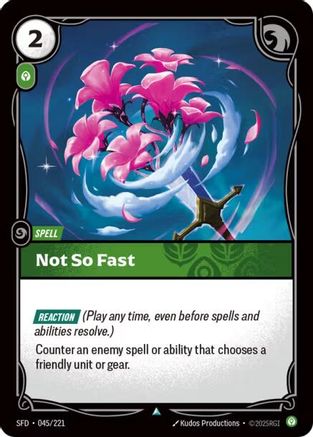 Not So Fast (045/221) - Riftbound - [Spiritforged] Foil