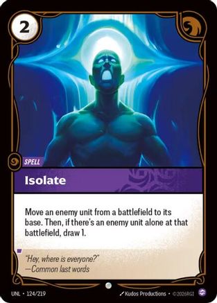 Isolate (124/219) - Riftbound - [Unleashed]