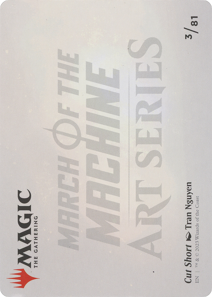 Cut Short // Cut Short  [March of the Machine Art Series] (Borderless) Foil