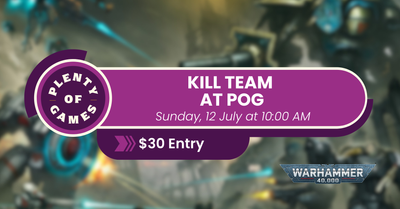 Kill Team at PoG: July