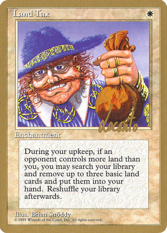 Land Tax (Michael Loconto) [Pro Tour Collector Set]